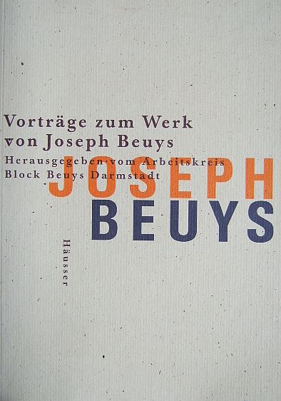   Vortrge zum Werk von Joseph Beuys. 