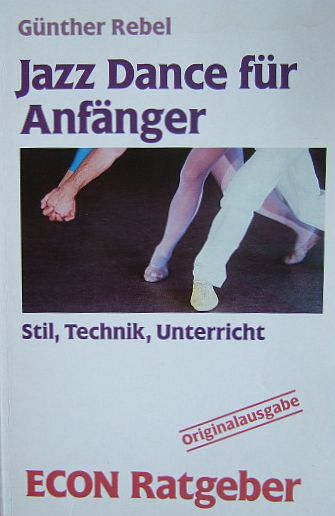 Rebel, Gnther [Mitverf.] und Michael [Ill.] Hrnschemeyer:  Jazz dance fr Anfnger. 