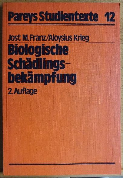 Franz, Jost Martin und Aloysius Krieg:  Biologische Schdlingsbekmpfung. 