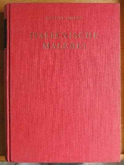 Delogu, Giuseppe:  Italienische Malerei : Ein Anthologie vom 14. bis 19. Jh. 
