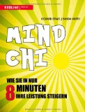 Israel, Richard und Vanda North:  Mind Chi : wie Sie in nur 8 Minuten Ihre Leistung steigern. 