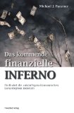J. Panzer, Michael:  Das kommende finanzielle Inferno: Profitabel die zuknftigen konomischen Katastrophen meistern 