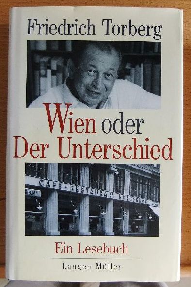 Torberg, Friedrich:  Wien oder der Unterschied : ein Lesebuch. 