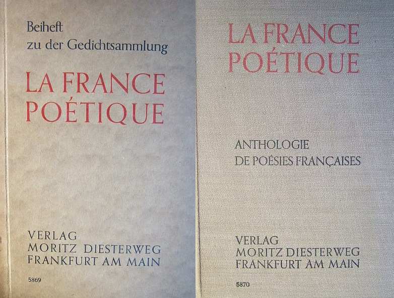 Dr. Streuber, Albert [Hrsg.] und Dr. Philipp Krämer  [Hrsg.]: La France Poetique. 2 Teile: Anthologie de poésies francaises m. Beiheft
