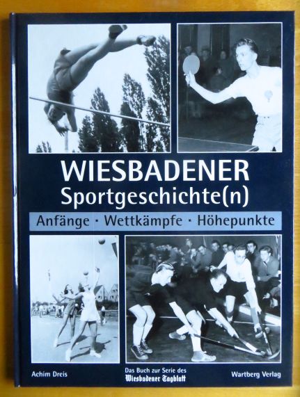 Dreis, Achim:  Wiesbadener Sportgeschichte(n) 