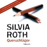 Roth, Silvia und Katharina Koschny:  Querschlger [Tontrger] : Thriller. 