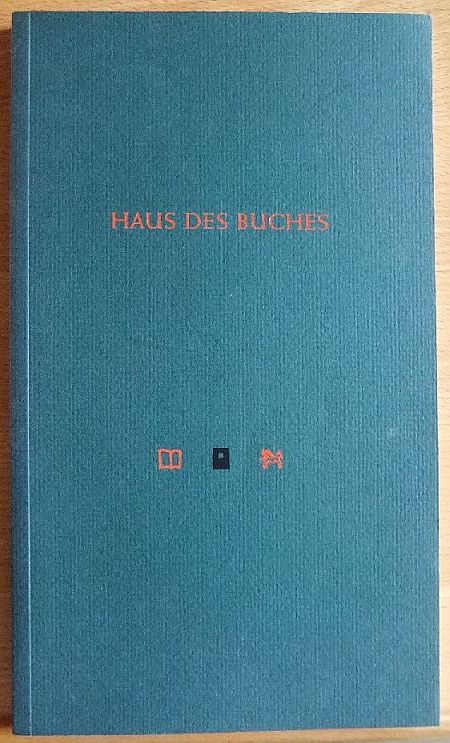Kstner, Herbert [Red.]:  Das Haus des Buches in Leipzig : zu seiner Erffnung. 