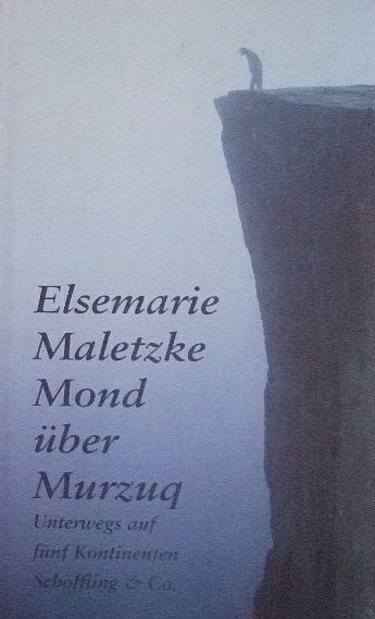 Maletzke, Elsemarie:  Mond ber Murzuq. 