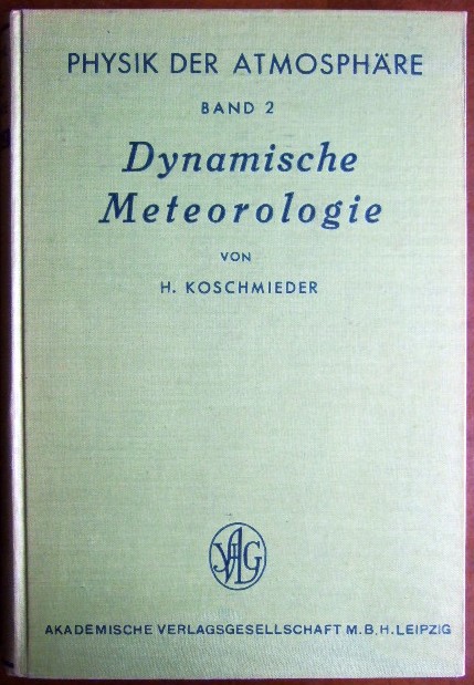 Koschmieder, H.:  Dynamische Meterologie. 