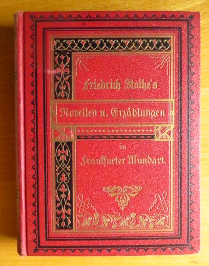 Stoltze, Friedrich:  Novellen und Erzhlungen in Frankfurter Mundart. 
