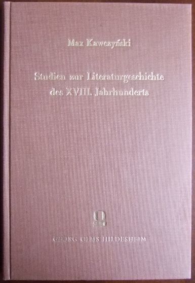 Kawczynski, Max:  Studien zur Literaturgeschichte des 18. Jahrhunderts. 
