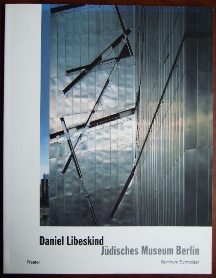 Libeskind, Daniel und Bernhard [Mitarb.] Schneider:  Jdisches Museum Berlin. 