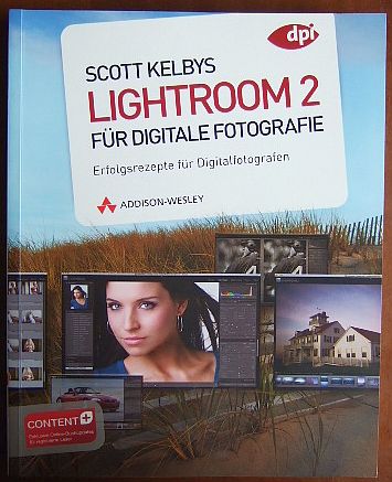 Scott Kelbys Lightroom 2 für digitale Fotografie [Elektronische Ressource]. :Erfolgsrezepte für Digitalfotografen. DPI Grafik