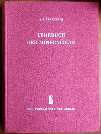 Betechtin, A. G.:  Lehrbuch der Mineralogie. 