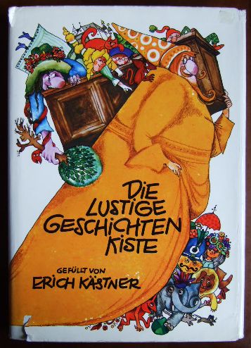Kstner, Erich [Hrsg.]:  Die lustige Geschichten-Kiste. 