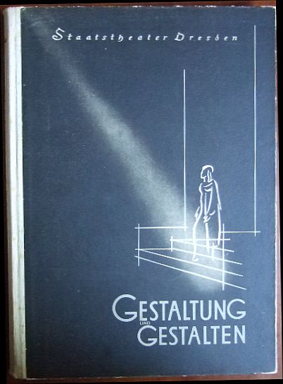 Hausswald, Gnter (Hg.):  Staatstheater Dresden: Gestaltung und Gestalten. 