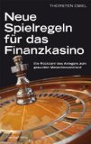 Cmiel, Thorsten:  Neue Spielregeln fr das Finanzkasino : die Rckkehr des Anlegers zum gesunden Menschenverstand. 
