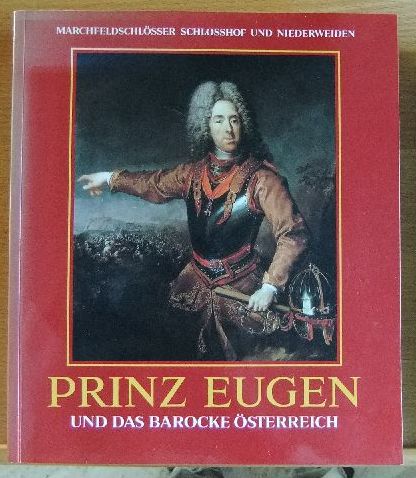 Gutkas, Karl (Hg.):  Prinz Eugen und das barocke sterreich. 