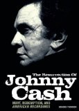 Thomson, Graeme:  The Resurrection of Johnny Cash: Hurt, Redemption, and American Recordings. 
