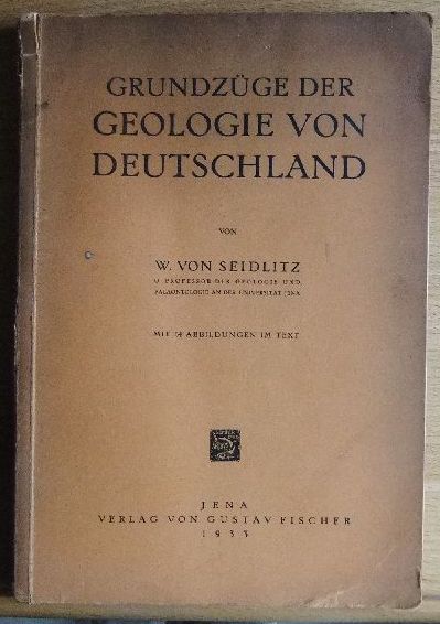 Grundzüge der Geologie von Deutschland. W. von Seidlitz