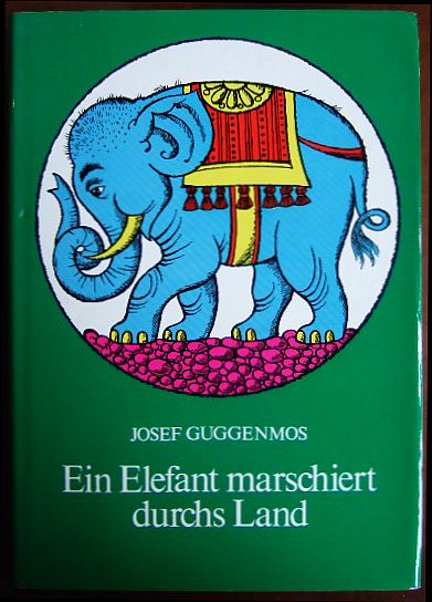 Guggenmos, Josef:  Ein Elefant marschiert durchs Land 