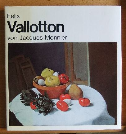 Monnier, Jacques:  Felix Vallotton. 