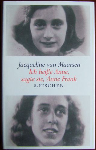 Ich heiße Anne, sagte sie, Anne Frank : Erinnerungen. von. Aus dem Niederländ. von Stefanie Schäfer