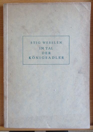 Wessln, Stig und Joachim Dieter Bloch:  Im Tal der Knigsadler. 