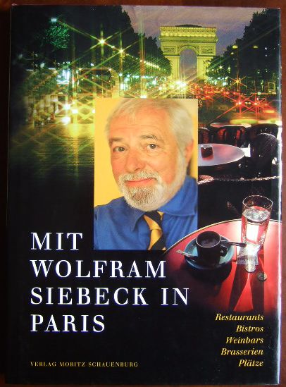 Siebeck, Wolfram:  Mit Wolfram Siebeck in Paris 
