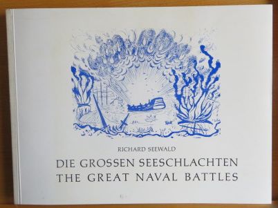 Seewald, Richard:  Die grossen Seeschlachten : 8 Zeichn. u. Texte = The great naval battles. 