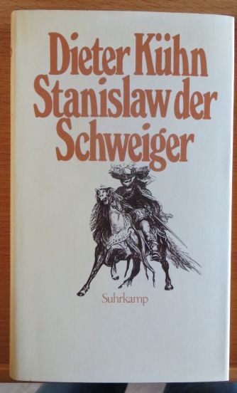 Khn, Dieter:  Stanislaw, der Schweiger : Roman. 