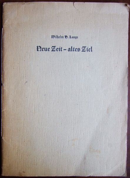 Lange, Wilhelm H.:  Neue Zeit - altes Ziel 