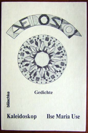 Use, Ilse Maria:  Kaleidoskop - Gedichte. 