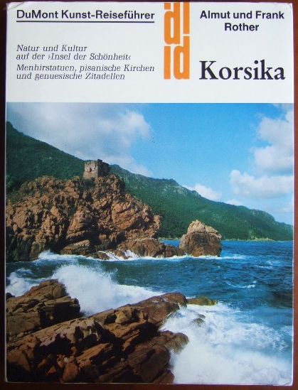 Rother, Almut und Frank Rother:  Korsika : Natur und Kultur auf der 