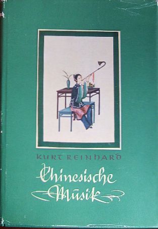 Reinhard, Kurt:  Chinesische Musik. 