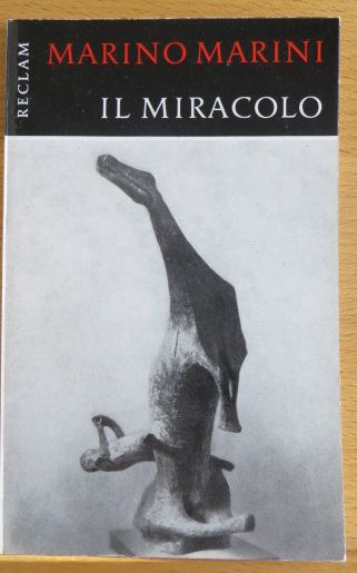 Fuchs, Heinz:  Il miracolo 1953 : Marino Marini. 
