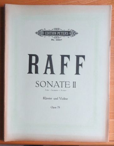 Raff, Joachim:  Sonate II A dur fr Klavier und Violine Opus 78. 