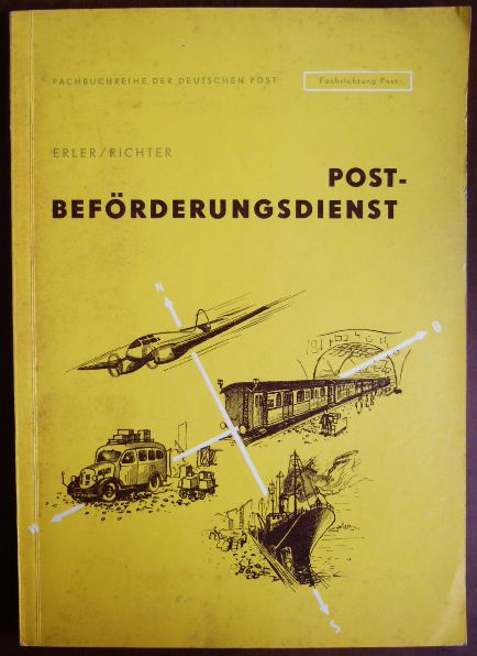 Erler, Max und Wolfgang Richter:  Postbefrderungsdienst. 