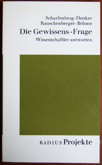 Denker, Rolf [Mitarb.] und Joachim [Mitarb.] Scharfenberg:  Die Gewissens-Frage 