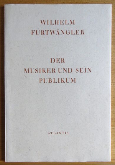 Furtwngler, Wilhelm:  Der Musiker und sein Publikum : 