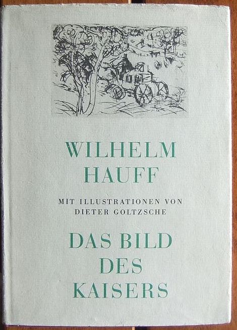 Hauff, Wilhelm:  Das Bild des Kaisers 