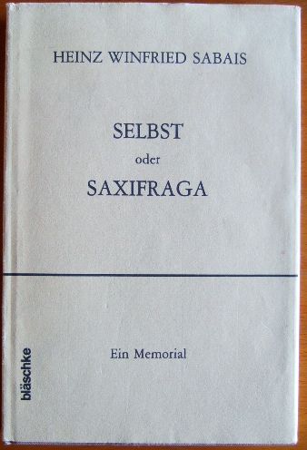 Sabais, Heinz Winfried:  Selbst oder Saxifraga 