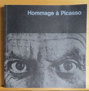 Merkert, Jrn (Hg.) und Wieland Schmied:  Hommage a Picasso. 