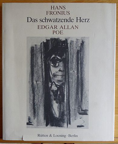 Poe, Edgar Allan, Hans [Ill.] Fronius und Alexander [bers.] Brock:  Das schwatzende Herz : drei Erzhlungen. 