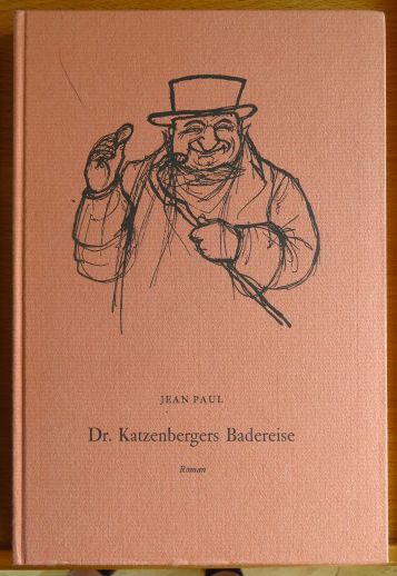 Paul, Jean:  Dr. Katzenbergers Badereise : Roman. 
