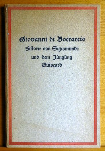 Boccaccio, Giovanni und August Fink:  Historie von Sigismunde und dem Jngling Guiscard. 