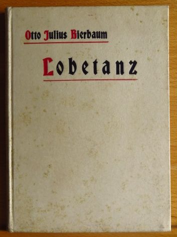 Bierbaum, Otto Julius:  Lobetanz : Ein Singspiel. 