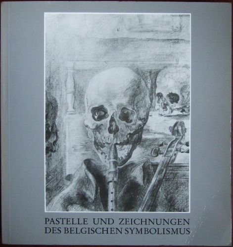 Weiermair, Peter [Hrsg.]:  Pastelle und Zeichnungen des belgischen Symbolismus. 