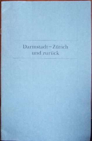 Weitz, Hans- J.:  Darmstadt- Zrich und zurck. 