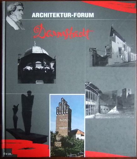 Swyter, Marita (Red.), Ulrike (Red.) Hickel Nicole (Red.) Münch u. a.:  Architektur-Forum Darmstadt. 